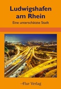 Cover: Ludwigshafen am Rhein - Flur Verlag