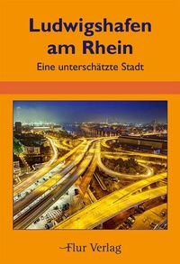 Abbildung von: Ludwigshafen am Rhein - Flur Verlag
