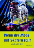 Cover: Wenn der Mops auf Skatern rollt - net-Verlag