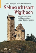 Cover: Sehnsuchtsort Vigiljoch - Edition Raetia