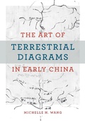 Bild: Art of Terrestrial Diagrams in Early China - University of Chicago Press
