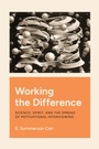 Cover: Working the Difference - University of Chicago Press