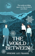Cover: The World Between (The World Below, #4) - Vivienne Lee Fraser
