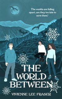 Enlarge image Cover: The World Between (The World Below, #4) - Vivienne Lee Fraser