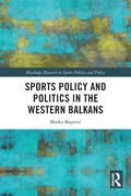 Cover: Sports Policy and Politics in the Western Balkans - Routledge