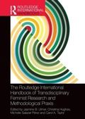 Cover: The Routledge International Handbook of Transdisciplinary Feminist Research and Methodological Praxis - Routledge