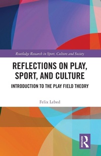 Enlarge image Cover: Reflections on Play, Sport, and Culture - Routledge