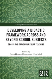 Enlarge image Cover: Developing a Didactic Framework Across and Beyond School Subjects - Routledge