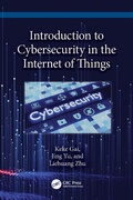 Cover: Introduction to Cybersecurity in the Internet of Things - Taylor & Francis