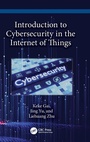 Cover: Introduction to Cybersecurity in the Internet of Things - CRC Press