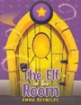 Cover: The Elf in the Room - Austin Macauley Publishers
