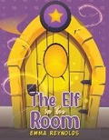 Cover: The Elf in the Room - Austin Macauley Publishers