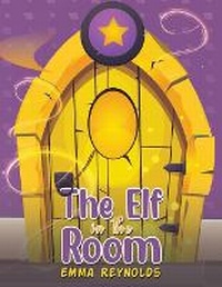 Enlarge image Cover: The Elf in the Room - Austin Macauley Publishers