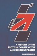 Cover: A History of the Scottish Conservative and Unionist Parties - Edinburgh University Press