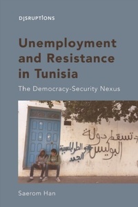 Abbildung von: Unemployment and Resistance in Tunisia - Edinburgh University Press