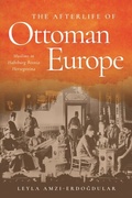 Bild: The Afterlife of Ottoman Europe - Stanford University Press