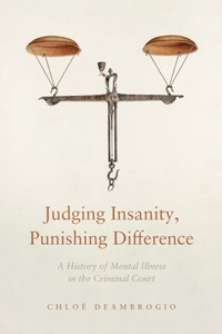Abbildung von: Judging Insanity, Punishing Difference - Stanford University Press