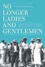 Cover: No Longer Ladies and Gentlemen - Stanford University Press
