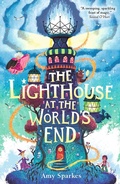Cover: The Lighthouse at the World's End - Walker Books Ltd