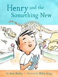 Cover: Henry and the Something New - Chronicle Books LLC