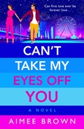 Cover: Can't Take My Eyes Off You - Boldwood Books Ltd