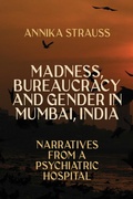 Cover: Madness, Bureaucracy and Gender in Mumbai, India - Berghahn Books