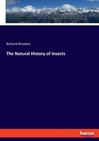 Enlarge image Cover: The Natural History of Insects - Hansebooks