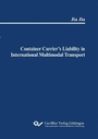 Cover: Container Carrier's Liability in International Multimodal Transport - Cuvillier Verlag eBooks