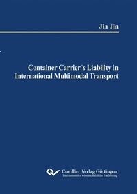 Enlarge image Cover: Container Carrier's Liability in International Multimodal Transport - Cuvillier Verlag eBooks