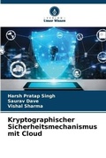 Cover: Kryptographischer Sicherheitsmechanismus mit Cloud - Verlag Unser Wissen