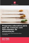 Cover: Programa educativo para pais de criancas com dificuldades de alimentacao - Edicoes Nosso Conhecimento