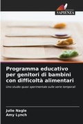 Cover: Programma educativo per genitori di bambini con difficolta alimentari - Edizioni Sapienza