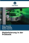 Cover: Digitalisierung in der Prothetik - Verlag Unser Wissen