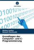 Cover: Grundlagen der Computer- und C-Programmierung - Verlag Unser Wissen