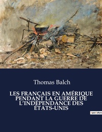 Abbildung von: Les Francais En Amerique Pendant La Guerre de l'Independance Des Etats-Unis - Culturea