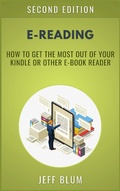 Cover: E-Reading: Getting the Most Out of Your Kindle or Other E-Book Reader (Location Independent Series, #2) - Jeff Blum