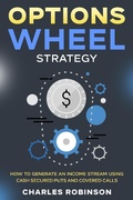 Cover: Options Wheel Strategy: How to Generate an Income Stream Using Cash Secured Puts and Covered Calls - Creek Ridge Publishing