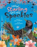 Cover: How Starling Got His Speckles - Barefoot Books Ltd