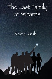 Enlarge image Cover: The Last Family of Wizards - Ron Cook Studios