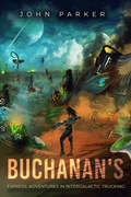Cover: Buchanan's Express: Adventures in Intergalactic Trucking - John Parker