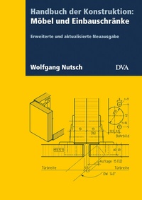 Abbildung von: Handbuch der Konstruktion: Möbel und Einbauschränke (FB) - DVA