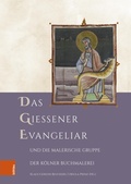 Cover: Das Gie&szlig;ener Evangeliar und die Malerische Gruppe der K&ouml;lner Buchmalerei - B&ouml;hlau