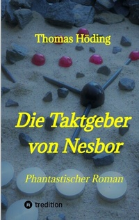 Abbildung von: Die Taktgeber von Nesbor - tredition