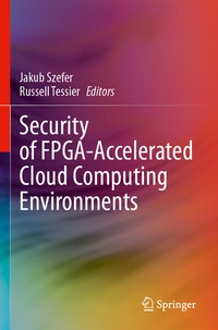 Enlarge image Cover: Security of FPGA-Accelerated Cloud Computing Environments - Springer