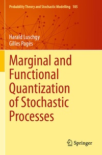 Enlarge image Cover: Marginal and Functional Quantization of Stochastic Processes - Springer