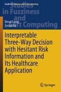 Cover: Interpretable Three-Way Decision with Hesitant Risk Information and Its Healthcare Application - Springer