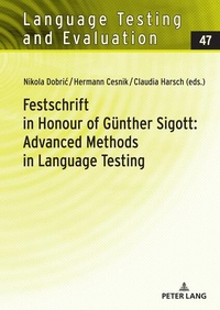 Enlarge image Cover: Festschrift in Honour of Günther Sigott: Advanced Methods in Language Testing - Peter Lang Verlag