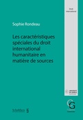 Cover: Les caract&eacute;ristiques sp&eacute;ciales du droit international humanitaire en mati&egrave;re de sources - Schulthess Juristische Medien