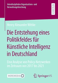 Abbildung von: Die Entstehung eines Politikfeldes für Künstliche Intelligenz in Deutschland - Springer VS