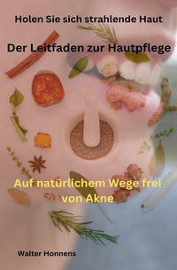 Abbildung von: Holen sie sich strahlende Haut der Leitfaden zur Hautpflege - epubli